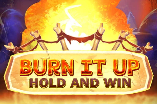 Burn It Up: Hold & Win
