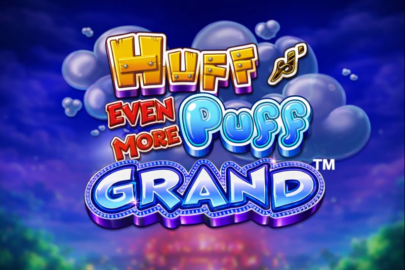 huff n even more puff grand