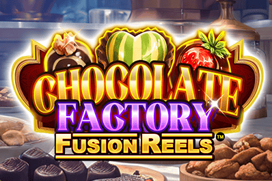 Chocolate Factory Fusion Reels