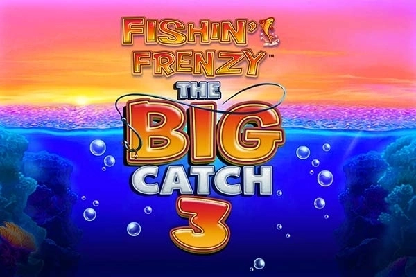 Fishin’ Frenzy The Big Catch 3