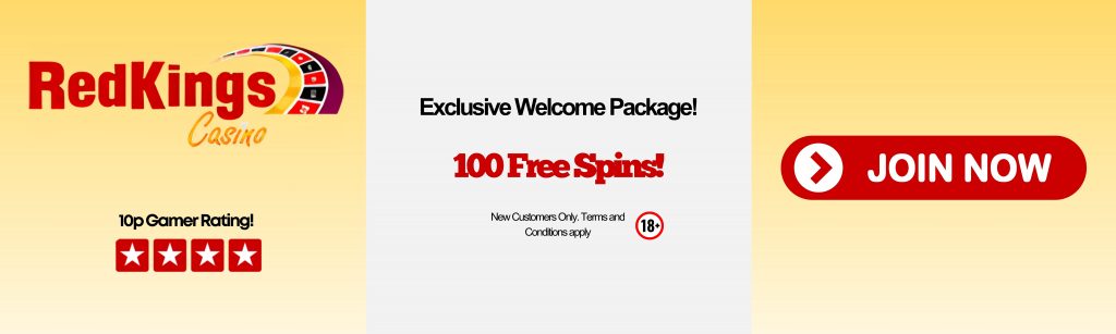 RedKings Casino bonus banner – 100 free spins welcome offer tested on 10p Gamer